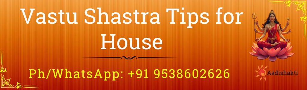 Vastu Shastra Tips for House