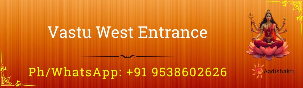 Vastu West Entrance