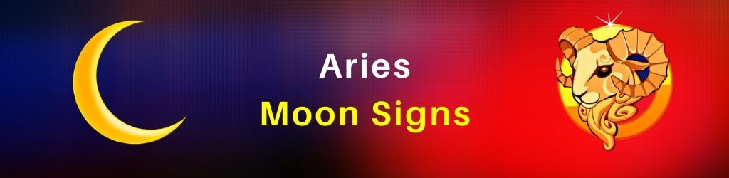 Aries Moon Signs