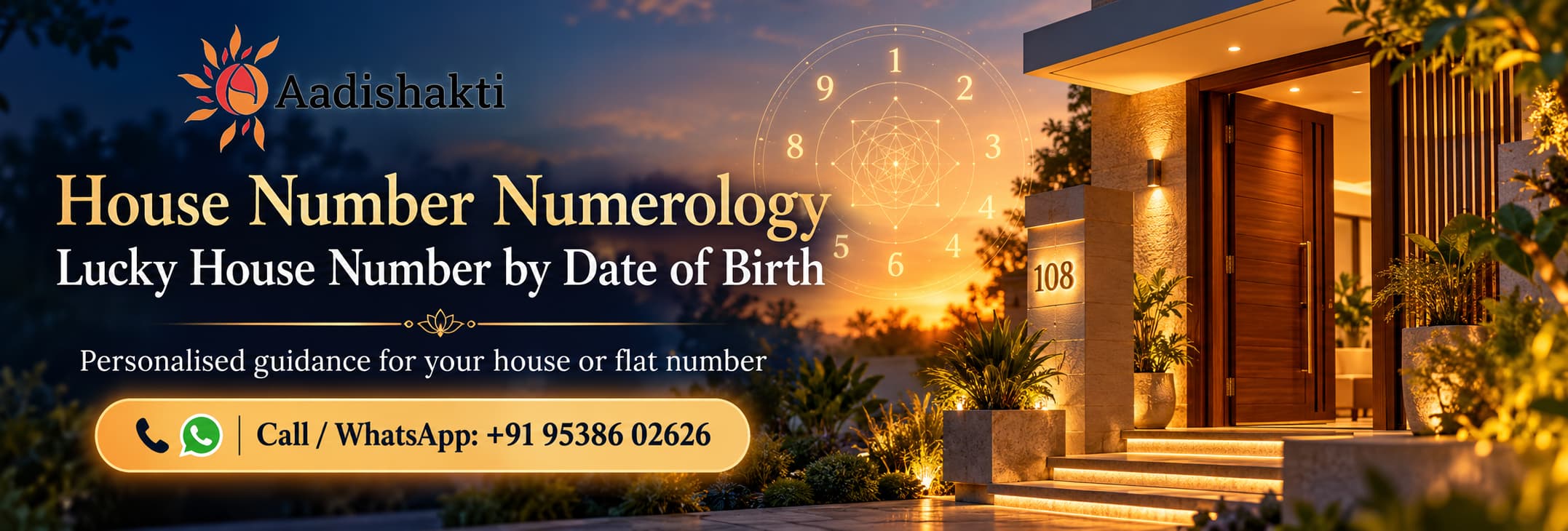 Recommended alt text: House Number Numerology consultation by Aadishakti, offering lucky house and flat number guidance based on date of birth, with Call and WhatsApp contact at +91 95386 02626.