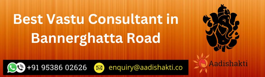 Best Vastu Consultant in Bannerghatta Road
