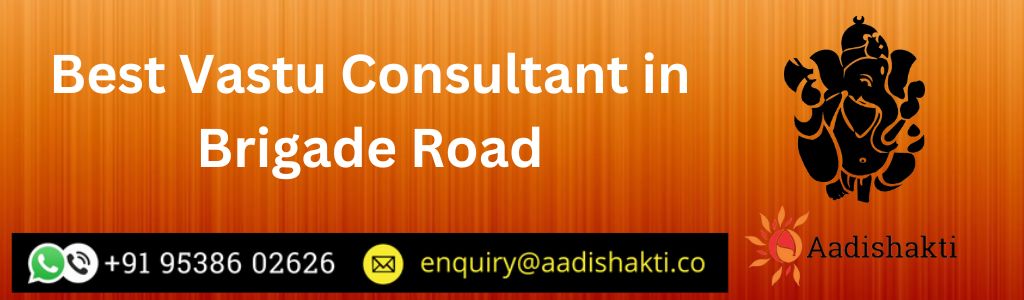 Best Vastu Consultant in Brigade Road