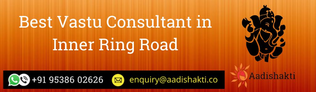 Best Vastu Consultant in Inner Ring Road