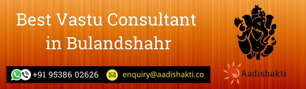 Best Vastu Consultant in Bulandshahr