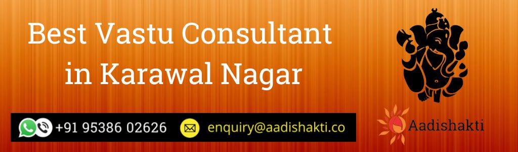 Best Vastu Consultant in Karawal Nagar