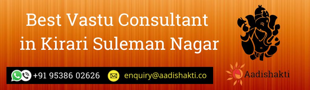 Best Vastu Consultant in Kirari Suleman Nagar
