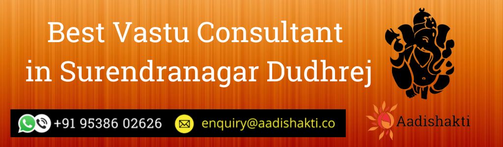 Best Vastu Consultant in Surendranagar Dudhrej