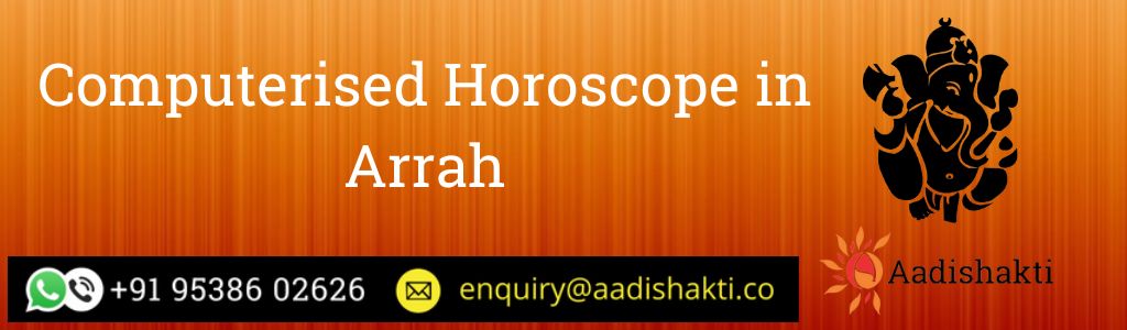 Computerised Horoscope in Arrah