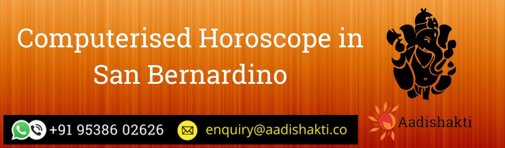 Computerised Horoscope in San Bernardino