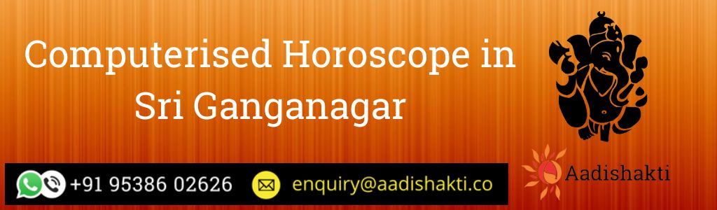 Computerised Horoscope in Sri Ganganagar