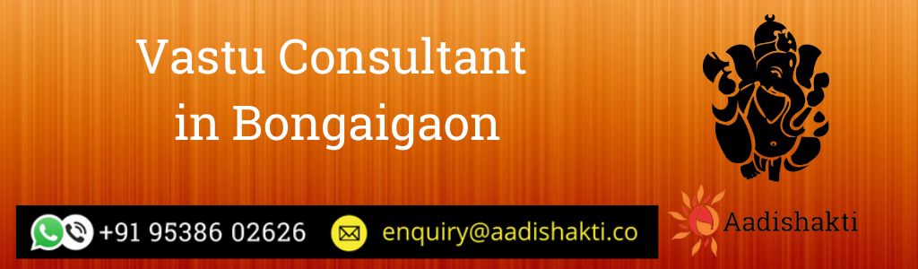 Vastu Consultant in Bongaigaon