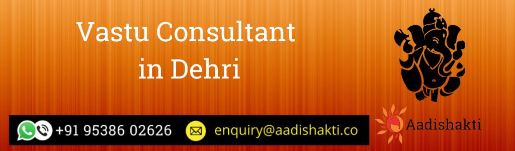 Vastu Consultant in Dehri
