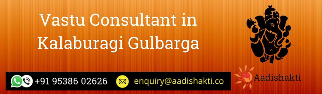 Vastu Consultant in Kalaburagi Gulbarga