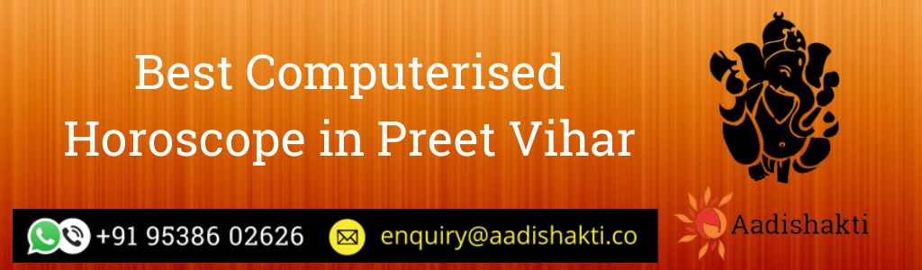 Best Computerised Horoscope in Preet Vihar