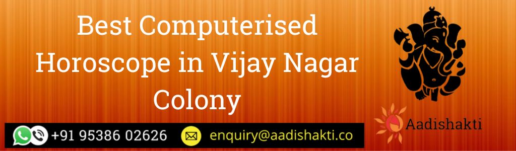 Best Computerised Horoscope in Vijay Nagar Colony