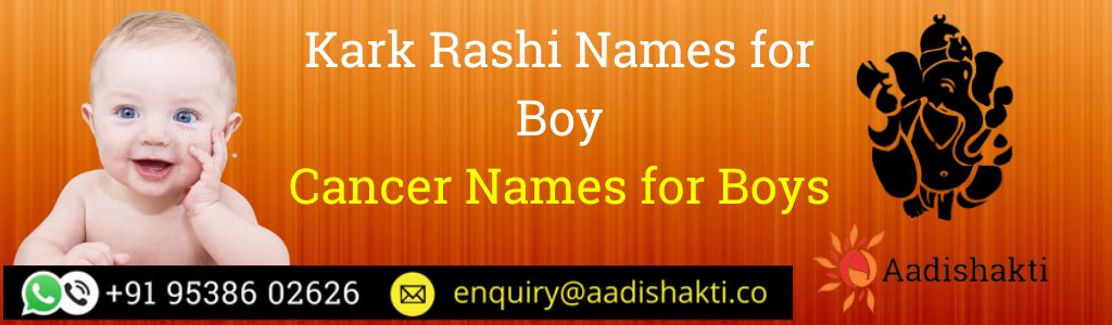 Kark Rashi Names for Boy