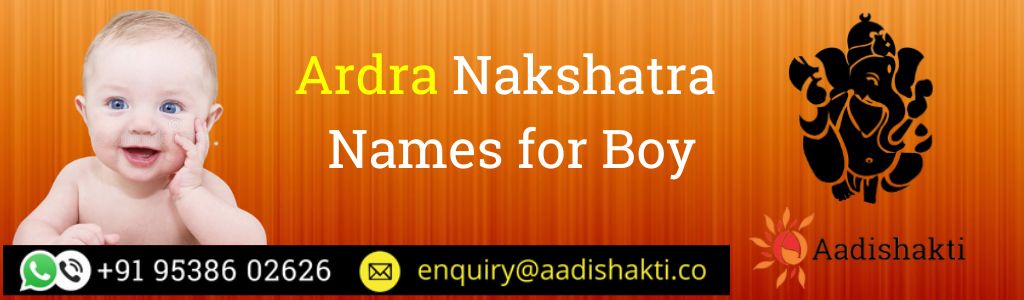 Ardra Nakshatra Names for Boy