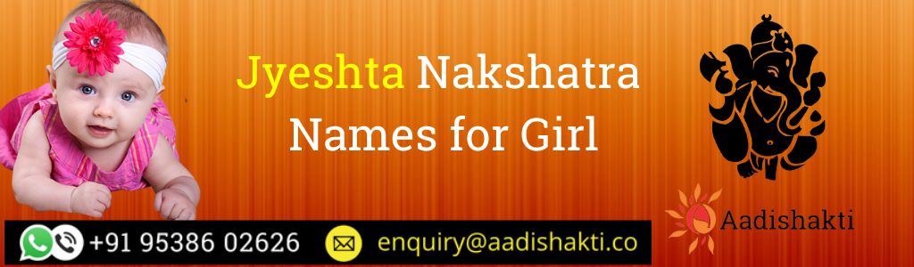 Jyeshta Nakshatra Names for Girl