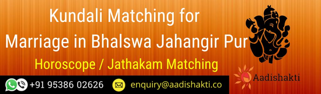 Kundali Matching in Bhalswa Jahangir Pur