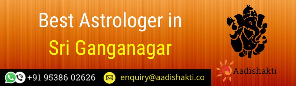 Best Astrologer in Sri Ganganagar