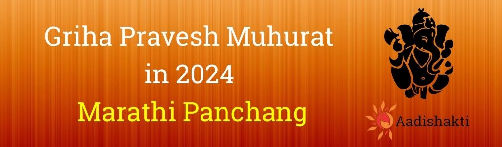 Griha Pravesh Muhurat in 2024 Marathi Panchang