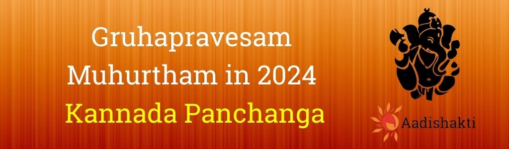 Gruhapravesam Muhurtham in 2024 Kannada Panchanga