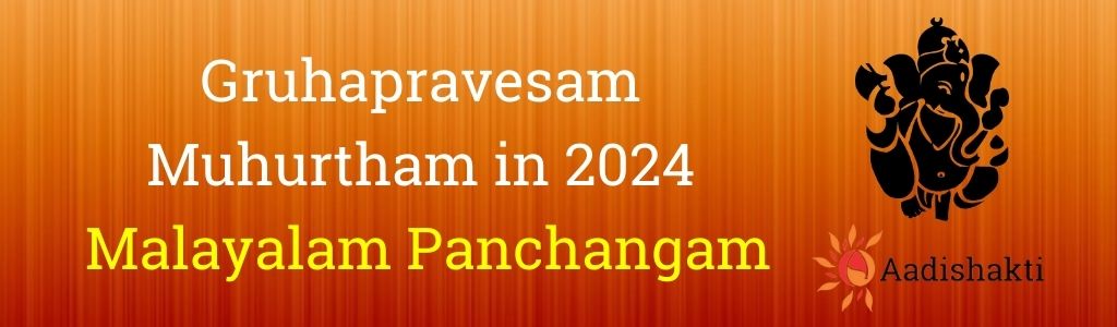Gruhapravesam Muhurtham in 2024 Malayalam Panchangam