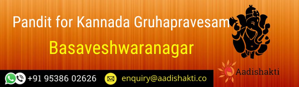 Pandit for Kannada Gruhapravesam in Basaveshwaranagar