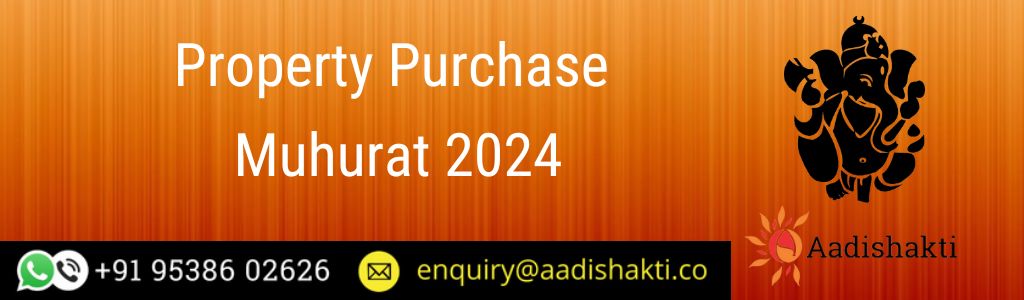 Property Purchase Muhurat 2024
