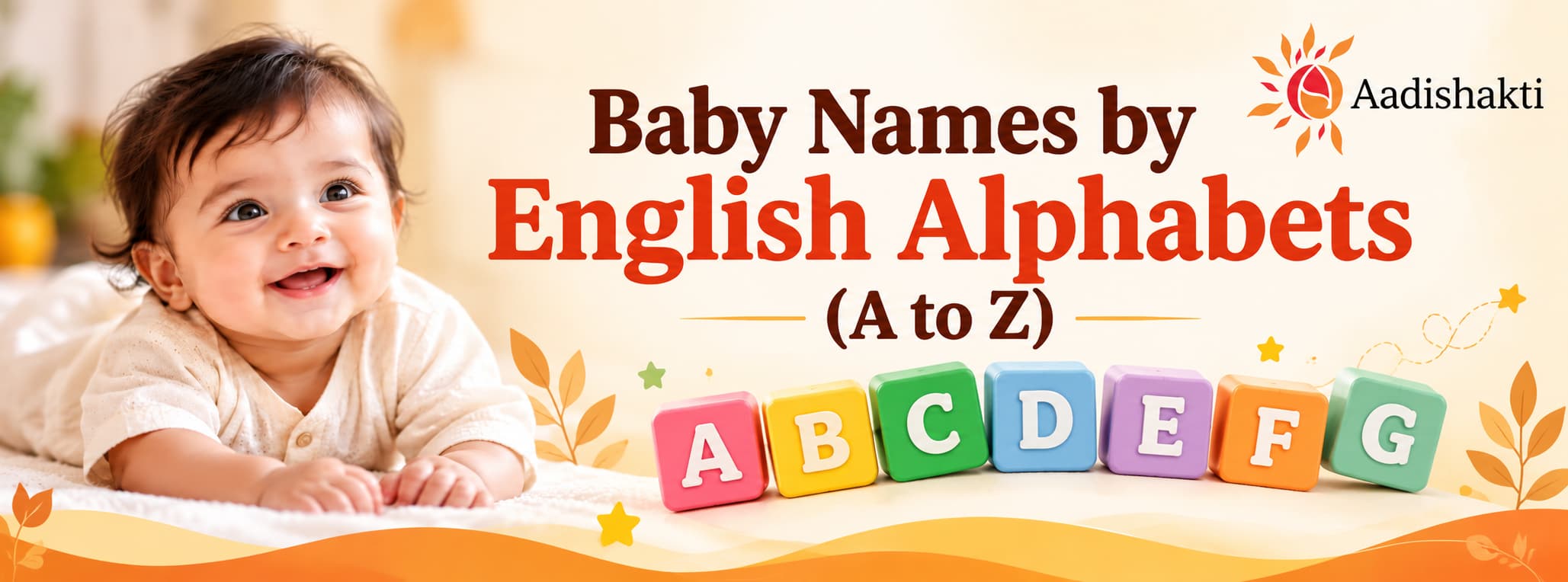 Baby names by English alphabets A to Z – Aadishakti baby name directory