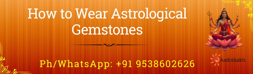 How to Wear Astrological Gemstones32