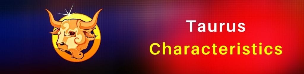 Taurus Characteristics