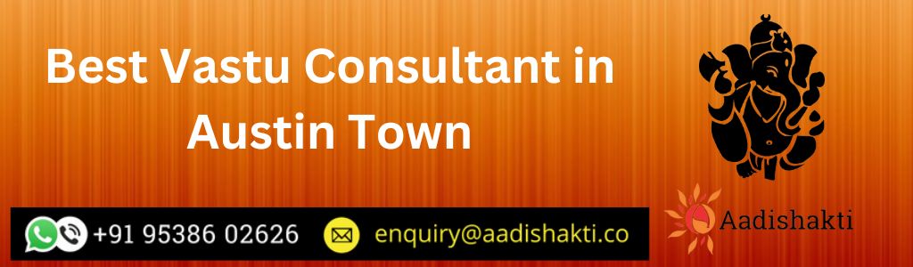 Best Vastu Consultant in Austin Town