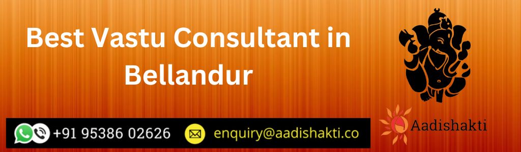 Best Vastu Consultant in Bellandur