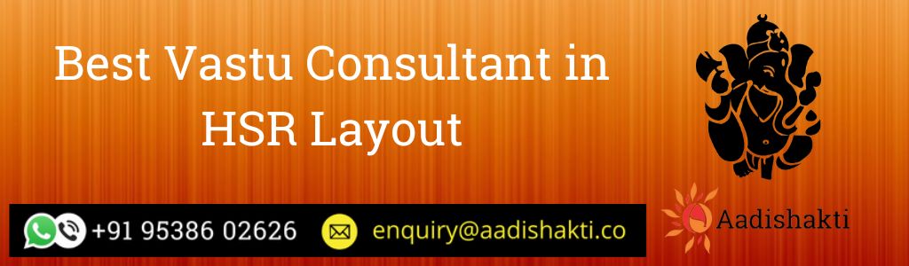 Best Vastu Consultant in HSR Layout