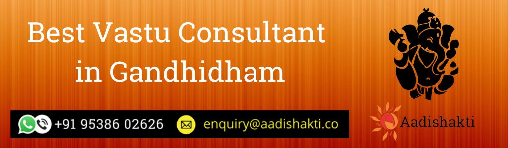 Best Vastu Consultant in Gandhidham