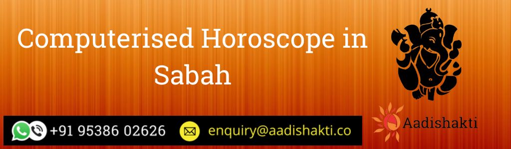 Computerised Horoscope in Sabah