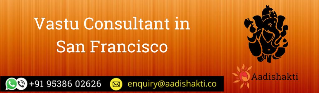 Vastu Consultant in San Francisco
