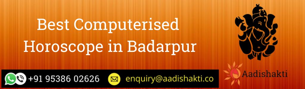 Best Computerised Horoscope in Badarpur