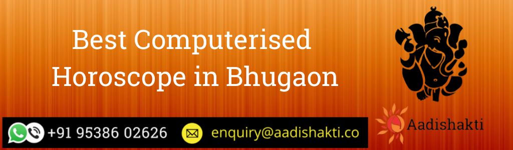 Best Computerised Horoscope in Bhugaon