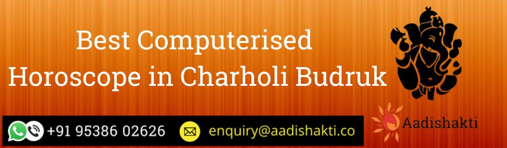 Best Computerised Horoscope in Charholi Budruk