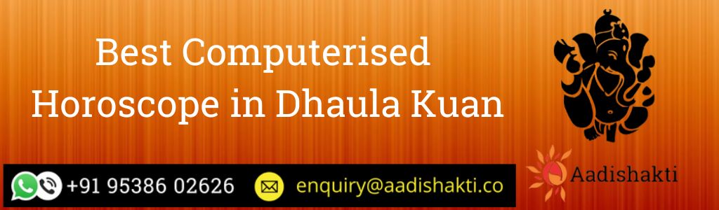 Best Computerised Horoscope in Dhaula Kuan