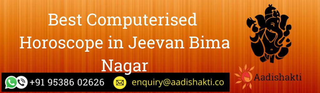 Best Computerised Horoscope in Jeevan Bima Nagar