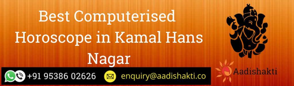 Best Computerised Horoscope in Kamal Hans Nagar