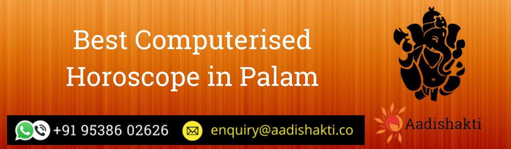 Best Computerised Horoscope in Palam