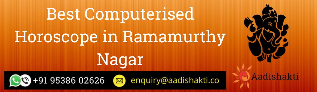 Best Computerised Horoscope in Ramamurthy Nagar
