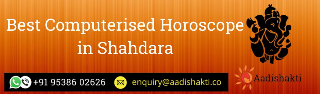 Best Computerised Horoscope in Shahdara