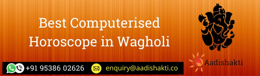 Best Computerised Horoscope in Wagholi