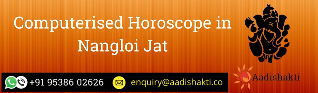 Computerised Horoscope in Nangloi Jat