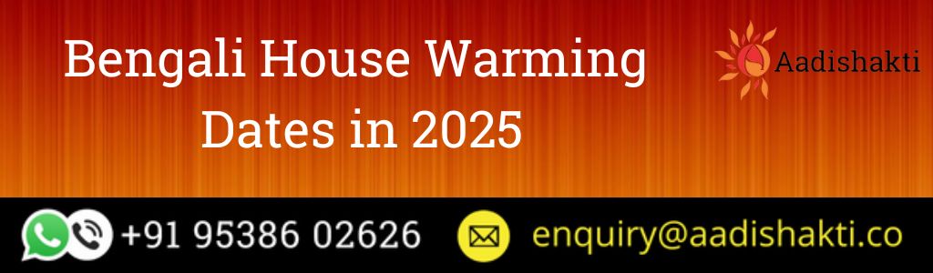 Bengali House Warming Dates in 2025